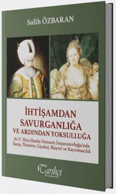 Ihtisamdan Savurganliga ve Ardindan Yoksulluga