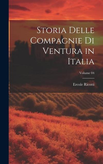 Storia delle compagnie di Ventura in Italia; Volume 04