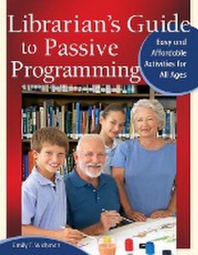 Librarian’s Guide to Passive Programming