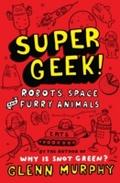 Supergeek 2: Robots, Space and Furry Animals