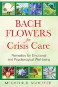 Bach Flowers for Crisis Care