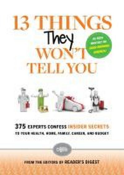 13 Things They Won’t Tell You