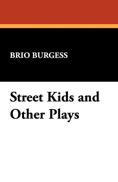 Street Kids and Other Plays