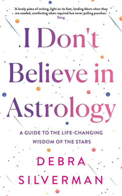 I Don’t Believe in Astrology