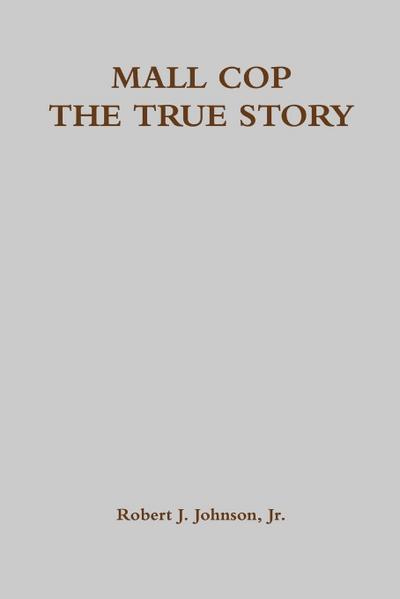 MALL COP - THE TRUE STORY