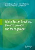 White Rust of Crucifers: Biology, Ecology and Management