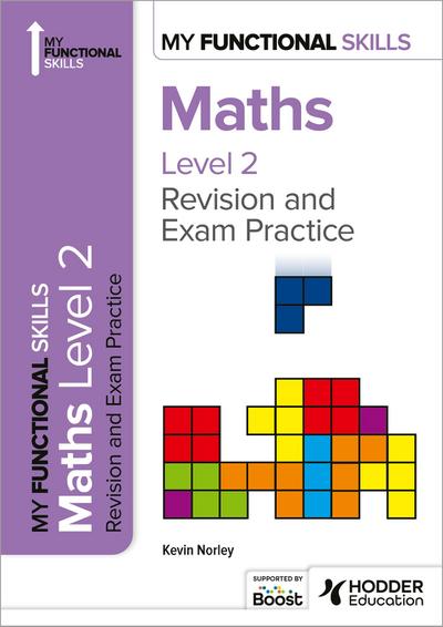 My Functional Skills: Revision and Exam Practice for Maths Level 2