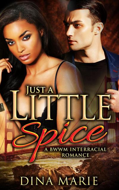 Just a Little Spice: A BWWM Interracial Romance