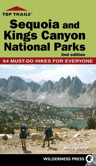 Top Trails: Sequoia and Kings Canyon National Parks