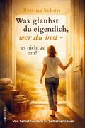 Was glaubst du eigentlich, wer du bist - es nicht 