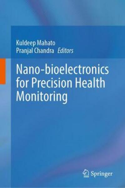 Nano-bioelectronics for Precision Health Monitoring