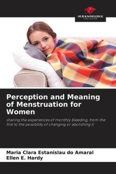 Perception and Meaning of Menstruation for Women