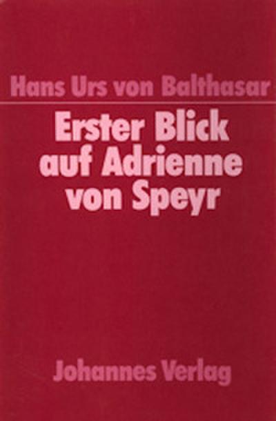 Erster Blick auf Adrienne von Speyr