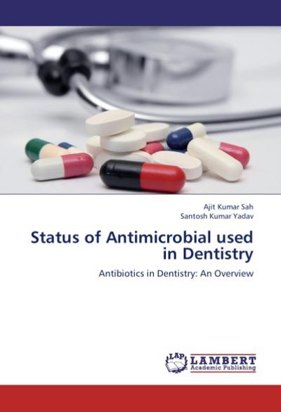 Status of Antimicrobial used in Dentistry