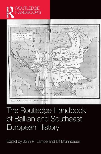 The Routledge Handbook of Balkan and Southeast European History