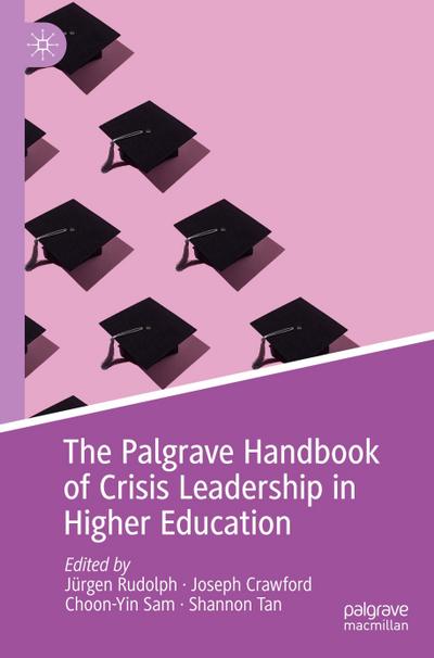The Palgrave Handbook of Crisis Leadership in Higher Education