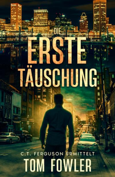 Die erste Täuschung