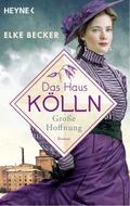 Das Haus Kölln. Große Hoffnung