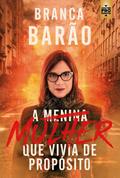 A mulher que vivia de propósito