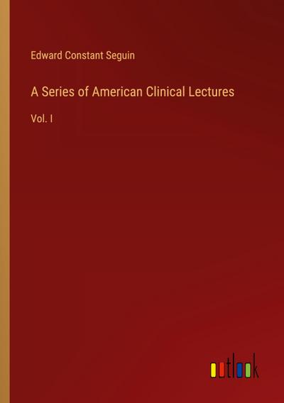 A Series of American Clinical Lectures