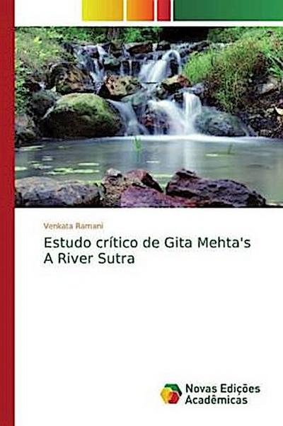 Estudo crítico de Gita Mehta’s A River Sutra