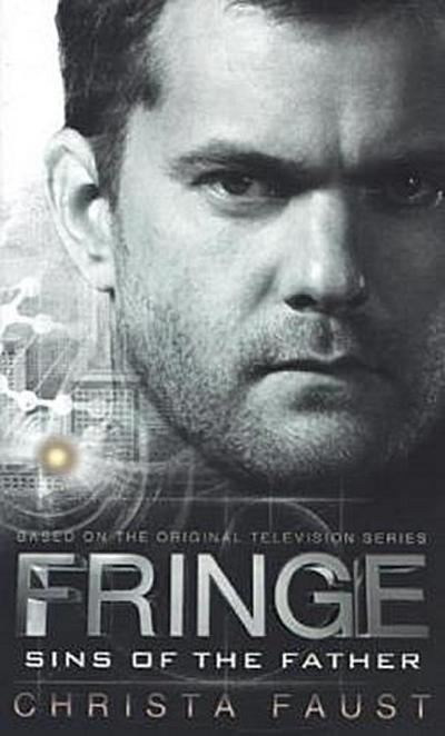 Fringe - Sins of the Father (novel #3)