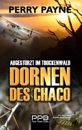 Abgestürzt im Trockenwald - Dornen des Chaco