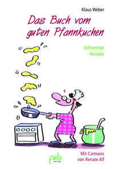 Das Buch vom guten Pfannkuchen