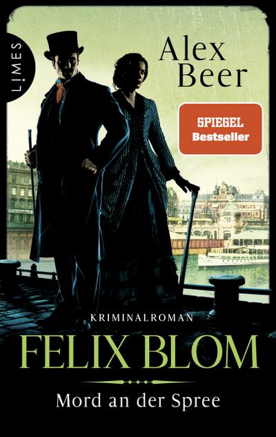 Felix Blom - Mord an der Spree: Kriminalroman - Der Berliner Gentleman-Gauner ermittelt (Ein Felix-Blom-Krimi, Band 3)