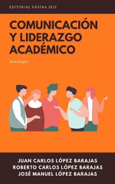 Comunicación y liderazgo académico