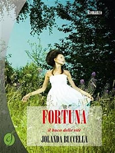 Fortuna, il buco delle vite