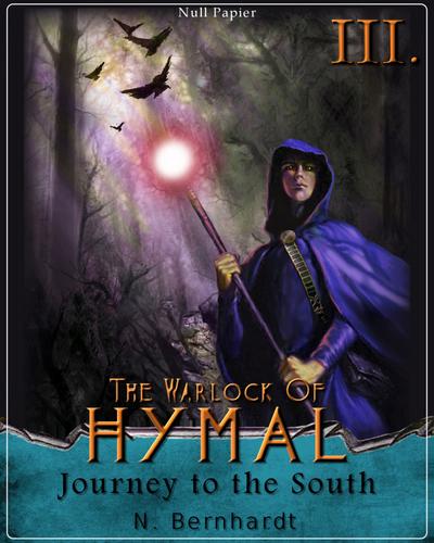 The Warlock of Hymal - Book III: Journey to the South