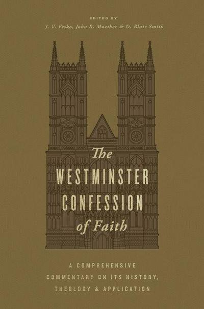 The Westminster Confession of Faith