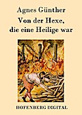 Von der Hexe, die eine Heilige war