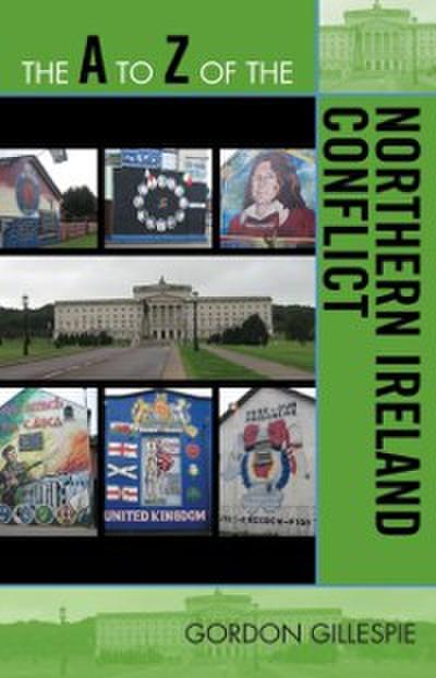 The A to Z of the Northern Ireland Conflict
