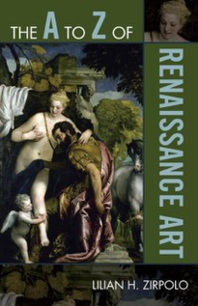 The A to Z of Renaissance Art