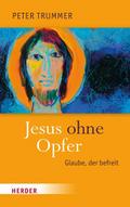 Jesus ohne Opfer
