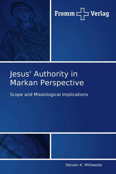 Jesus’ Authority in Markan Perspective