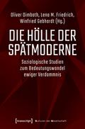 Die Hölle der Spätmoderne