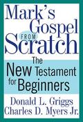 Mark’s Gospel from Scratch
