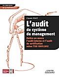 L’audit de système de management Mettre en oeuvre l’audit interne et l’audit de certification selon l’ISO 19011:2012