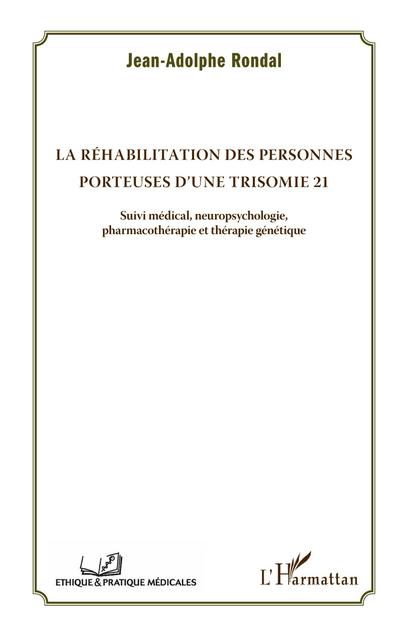La réhabilitation des personnes porteuses d’une trisomie 21