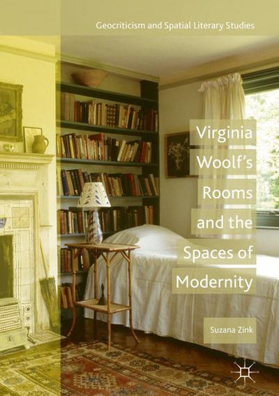 Virginia Woolf’s Rooms and the Spaces of Modernity