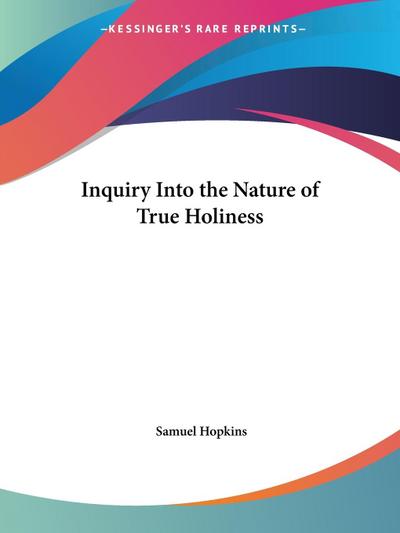 Inquiry Into the Nature of True Holiness