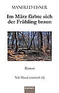 Im März färbte sich der Frühling braun