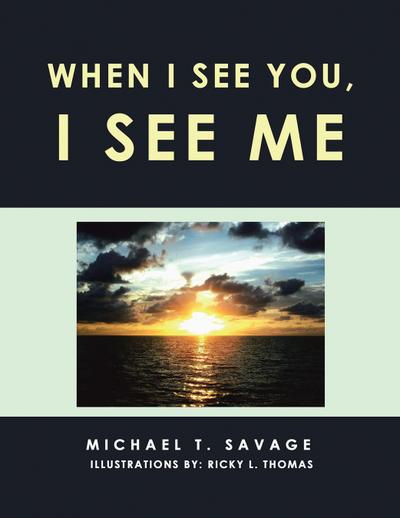 When I See You, I See Me