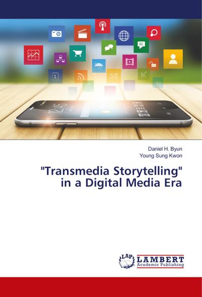 "Transmedia Storytelling" in a Digital Media Era