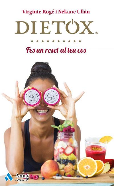 Dietox : fes un reset al teu cos