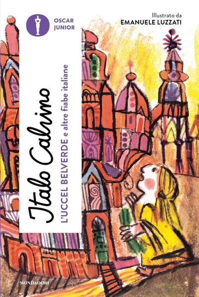 L’ Uccel Belverde e altre fiabe italiane