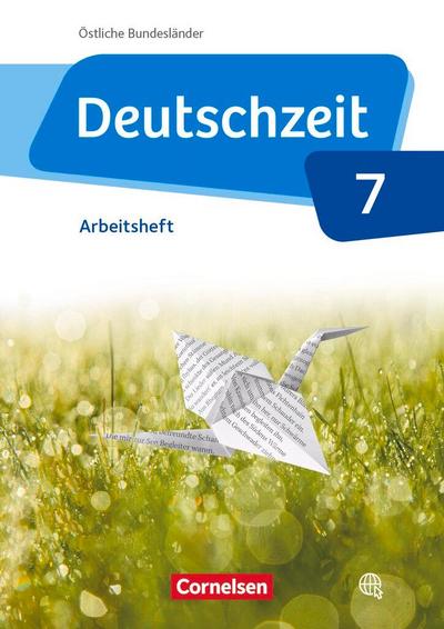 Deutschzeit 7. Schuljahr - Östliche Bundesländer und Berlin - Arbeitsheft mit Lösungen